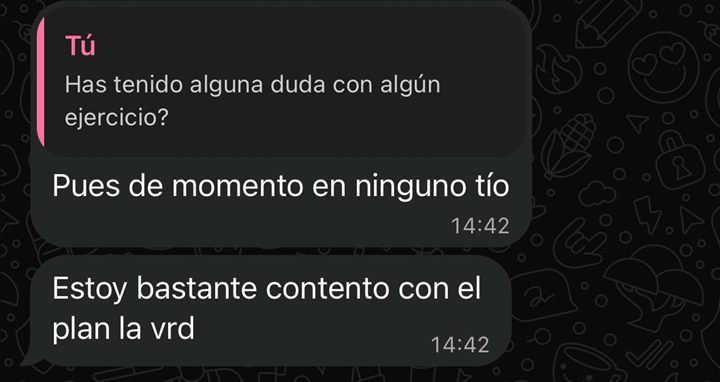 Cliente: no ha tenido dudas con ningún ejercicio y está contento con el plan